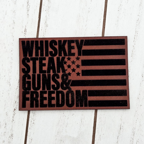 Whiskey, Steak, Guns & Freedom Leather Hat Patch