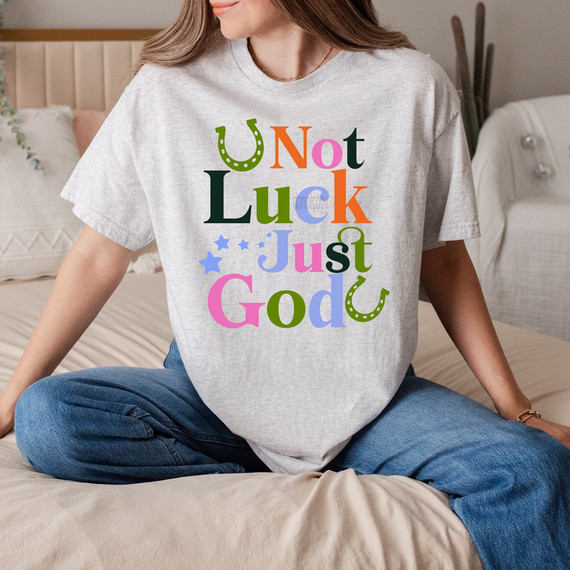 Not Luck Just God DTF heat transfer for St Patricks Day Christian shirt with colorful typography and horseshoe design