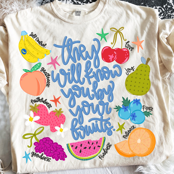 They Will Know You By Your Fruits DTF Heat Transfer