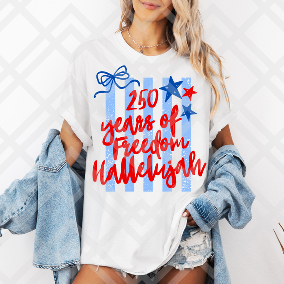 250 Years Of Freedom DTF Heat Transfer