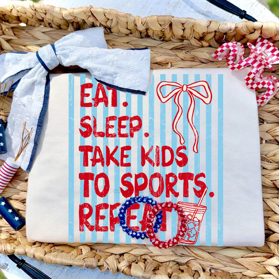 Eat. Sleep. Take Kids To Sports. Repeat. DTF Heat Transfer