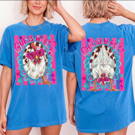 Guess What? Chicken Butt FULL SET DTF Heat Transfer, colorful t-shirt with a humorous chicken design and vibrant pink, purple, and teal decorative elements.