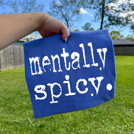 Mentally Spicy WHITE DTF Heat Transfer