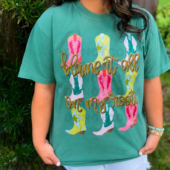 Blame It All on My Roots Cowgirl Boots DTF Heat Transfer