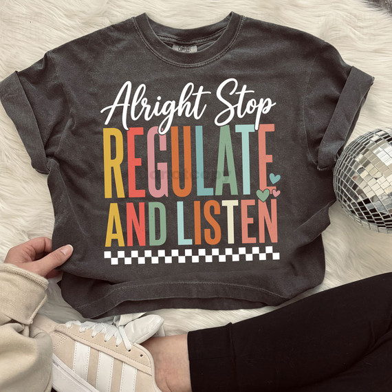 Alright Stop Regulate and Listen WHITE DTF Heat Transfer