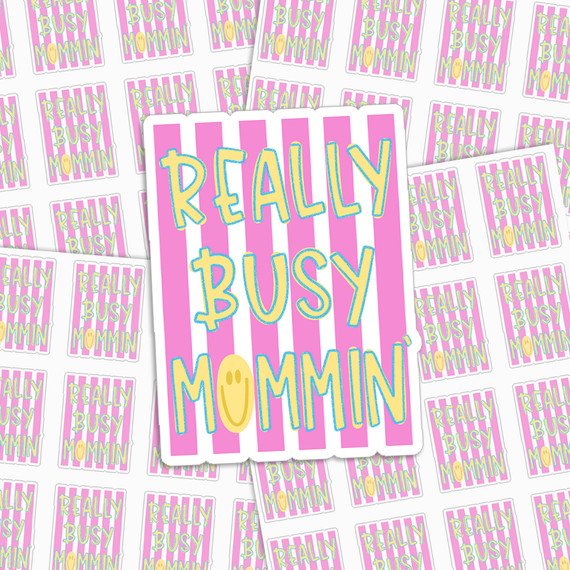 Really Busy Mommin' High-Quality Vinyl Sticker Sheets