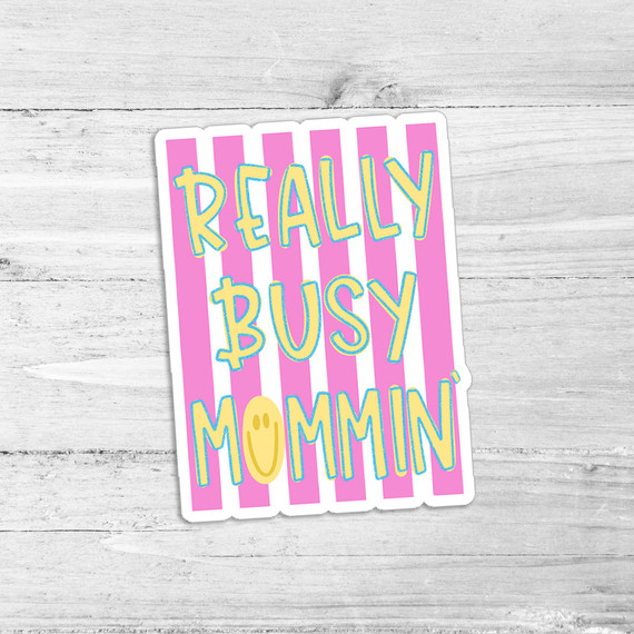 Really Busy Mommin' Die Cut Vinyl Sticker