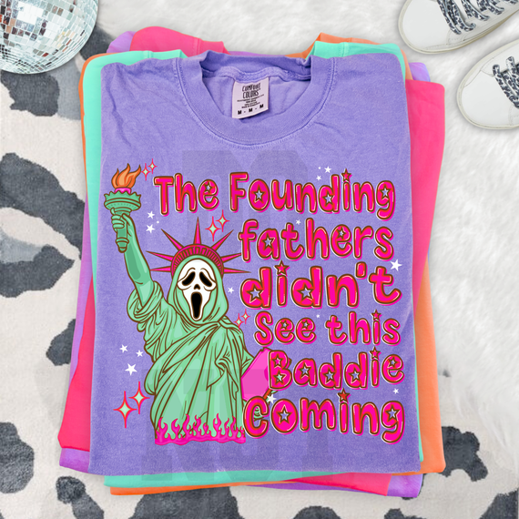 The Founding Fathers Didn't See This Baddie Coming DTF Heat Transfer