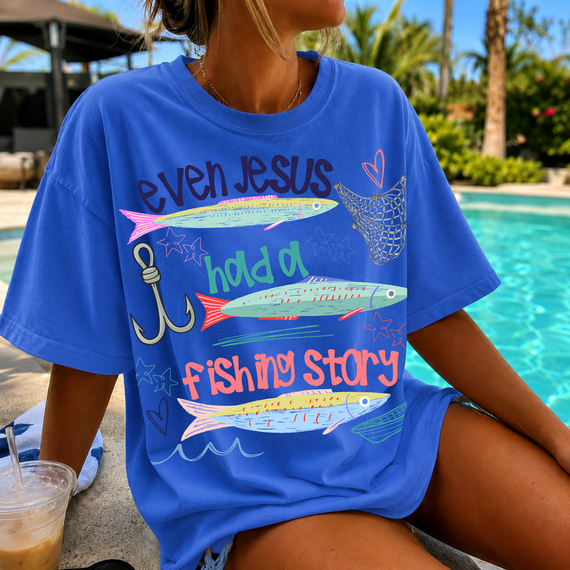 Even Jesus Had A Fishing Story DTF Heat Transfer