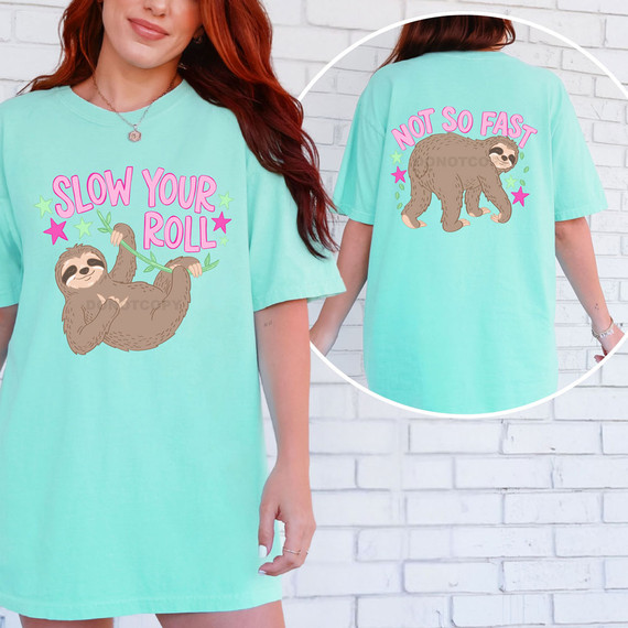 Slow Your Roll / Not So Fast Sloth FULL SET DTF Heat Transfer