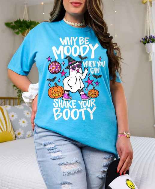 Why Be Moody When You Can Shake Your Booty Halloween DTF transfer with dancing ghost wearing witch hat and heart sunglasses, pumpkins, bats, and disco ball graphics