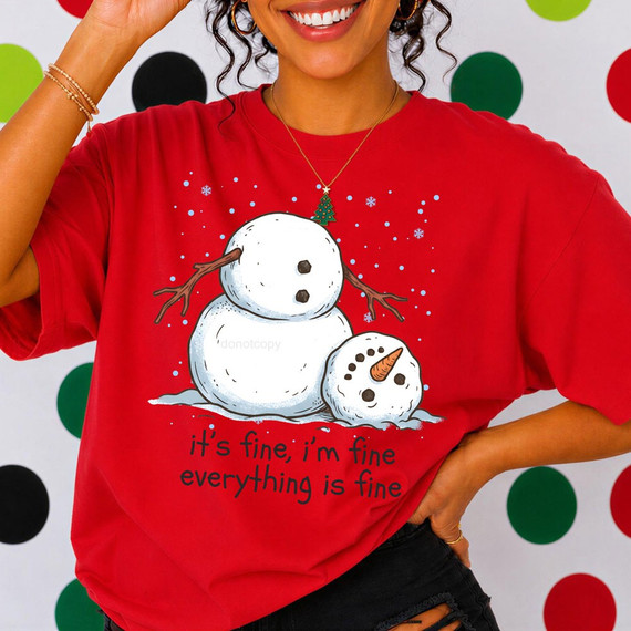It's Fine, I'm Fine, Everything is Fine DTF transfer with a falling apart snowman missing its head, funny Christmas design