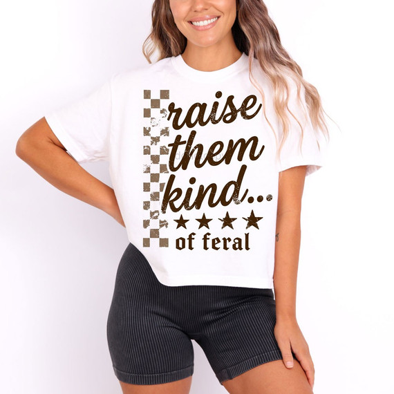Raise Them Kind of Feral DTF transfer with distressed brown script lettering, stars, and a checkered stripe accent