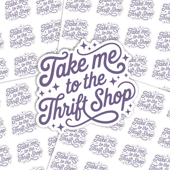 Take Me to the Thrift Shop Sticker Sheet