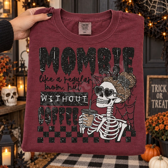 Mombie skeleton mom DTF transfer with heart sunglasses, floral bun, iced coffee, spiderweb, and dripping horror lettering reading Mombie like a regular mom but without coffee Shown on a Wine t-shirt.