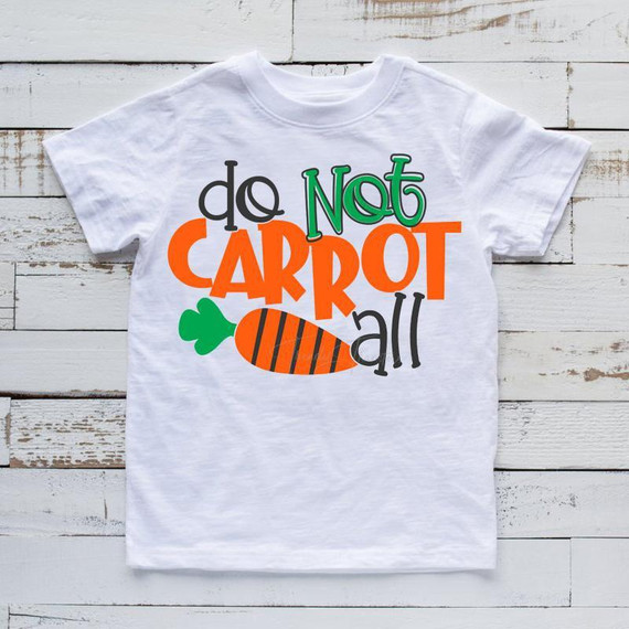 Do Not Carrot All Funny Easter Sublimation Transfer, colorful Easter-themed T-shirt with a playful carrot design and vibrant text.