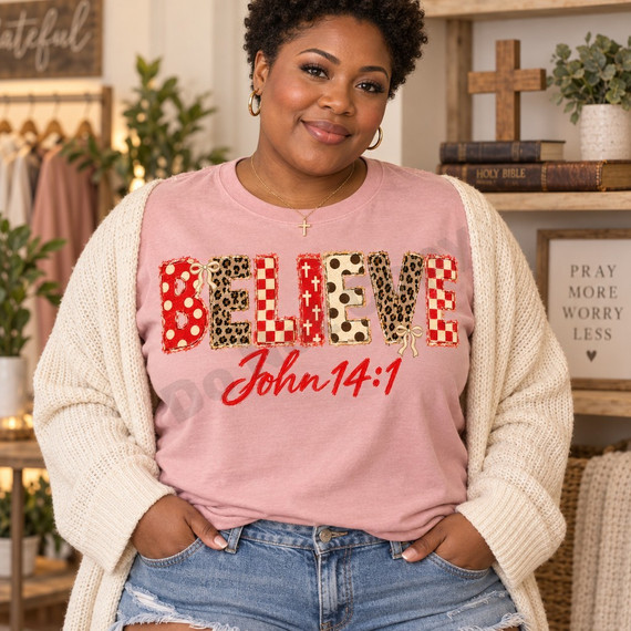 BELIEVE patchwork-style DTF transfer in red, tan, and cream fabric patterns with cream bow appliques and red script John 14:1 scripture below Shown on a Rose Quartz t-shirt.