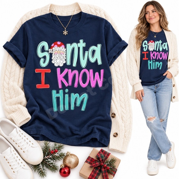 Santa I Know Him Christmas DTF transfer with hand-drawn Santa face replacing the letter A in bold mixed-color bubble lettering Shown on a True Navy t-shirt.