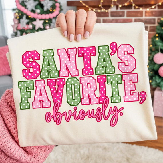 Santa's Favorite, Obviously DTF transfer in pink and green polka dot bubble letters with pink script lettering, Christmas design