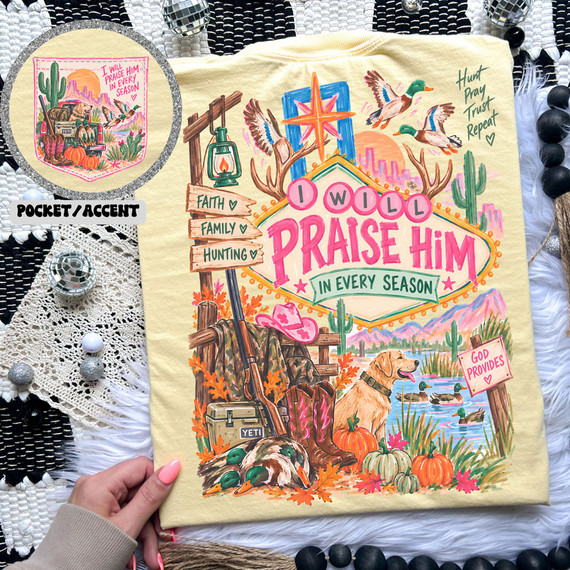 I Will Praise Him in Every Season Pocket & Back DTF Transfer Set