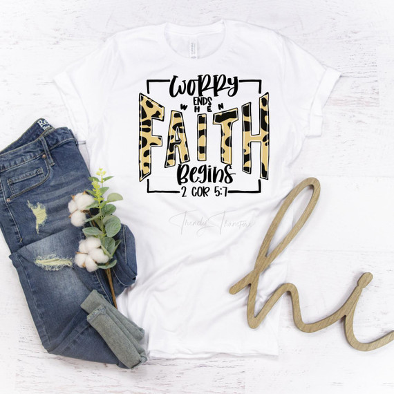 Worry Ends Where Faith Begins Leopard Verse Word Art Religious Sublimation Transfer T-Shirt, white t-shirt with bold leopard print words and script typography
