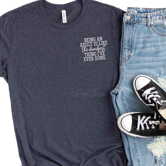 Being An Adult Pocket Print Heat Transfer