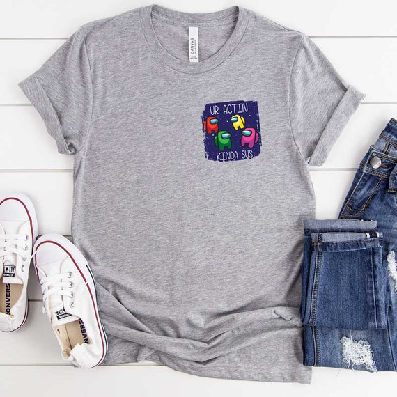 Ur Actin Kinda SUS POCKET/MASK-FINAL STOCK Screen Print Heat Transfer T-shirt, featuring characters from the game Among Us design in various colors on a gray fabric.
