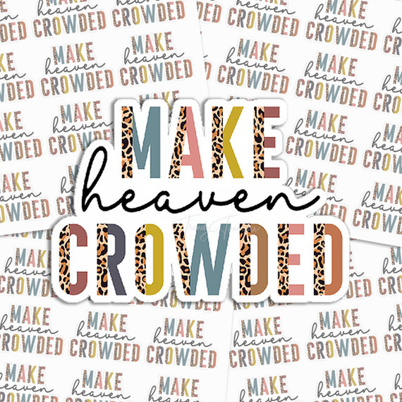 Make Heaven Crowded Sticker Sheet