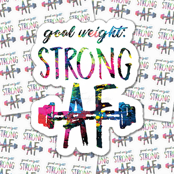 Goal Weight Strong AF Sticker Sheet