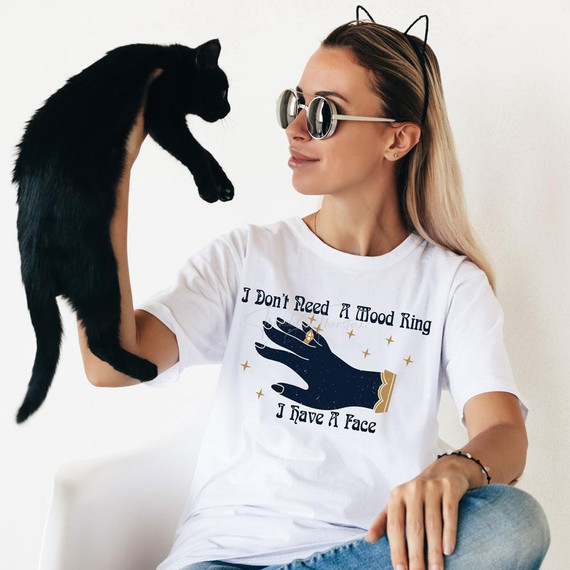 I Dont Need A Mood Ring Sublimation Transfer I Dont Need A Mood Ring Sublimation Transfer