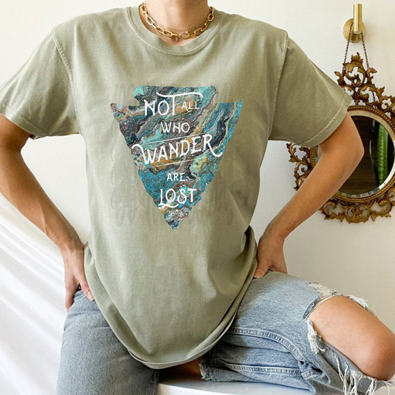 Not All Who Wander Are Lost DTF Heat Transfer