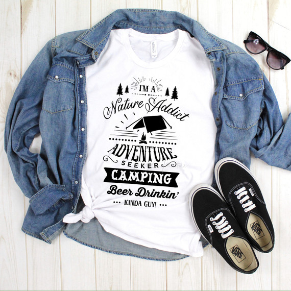 I'm A Nature Addict Adventure Seeker Camping Beer Drinkin Kinda Guy Sublimation Transfer. Sublimation Transfer