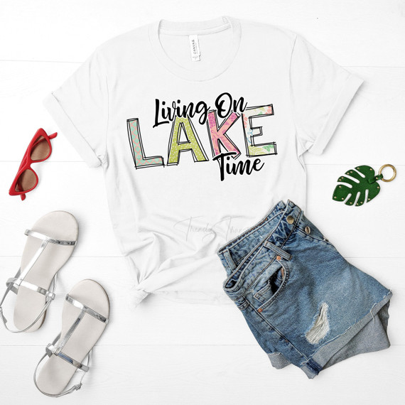 Living On Lake Time Sublimation Transfer Living On Lake Time Sublimation Transfer