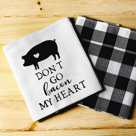 Dont Go Bacon My Heart Tea Towel Screen Print Heat Transfers