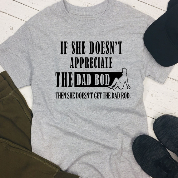 If She Doesnt Appreciate The Dad Bod DTF Heat Transfer