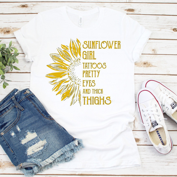 Sunflower Girl Tattoos Pretty Eyes and Thick Thighs Sublimation Transfer