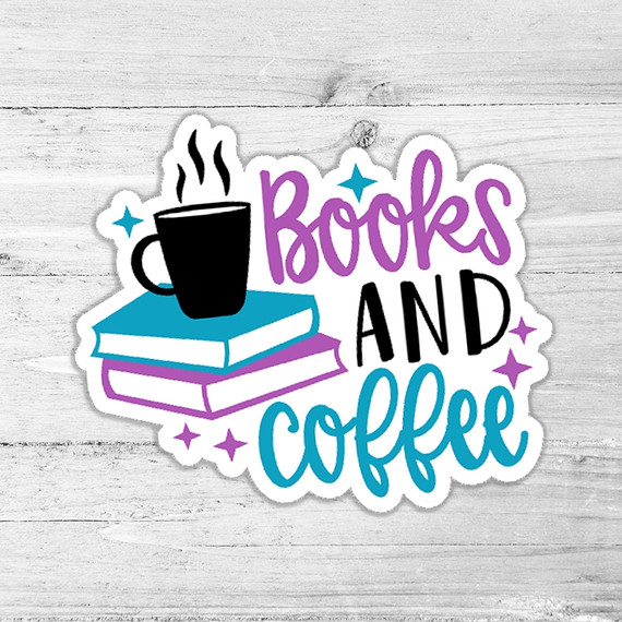 Books And Coffee Die Cut Sticker, colorful sticker with a black coffee mug steaming on top of two stacked books, with the words Books and Coffee in purple and blue, decorative stars around.