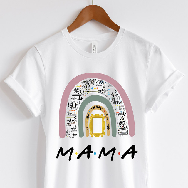 Mama I'll Be There For You Sublimation Transfer, colorful rainbow design with a creative artistic style on a white T-shirt.