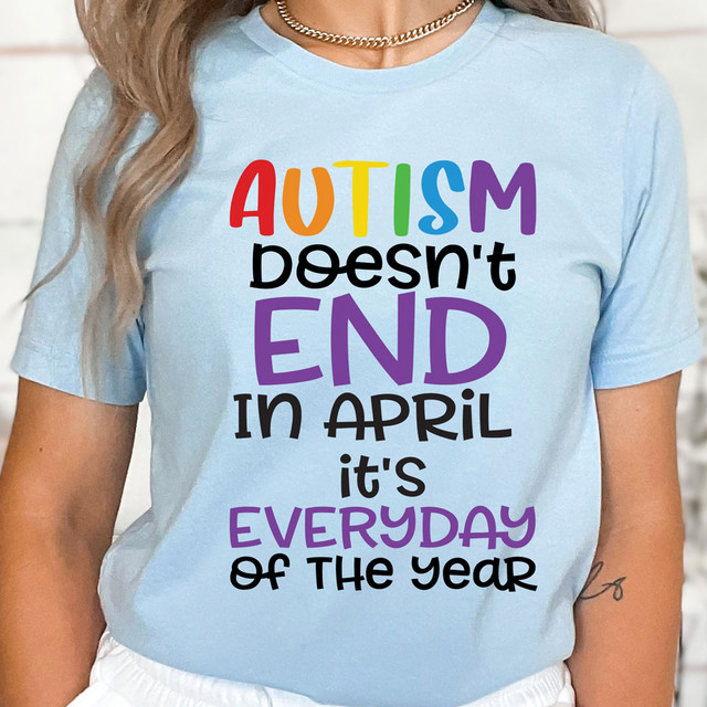 Autism Doesn't End In April DTF Heat Transfer