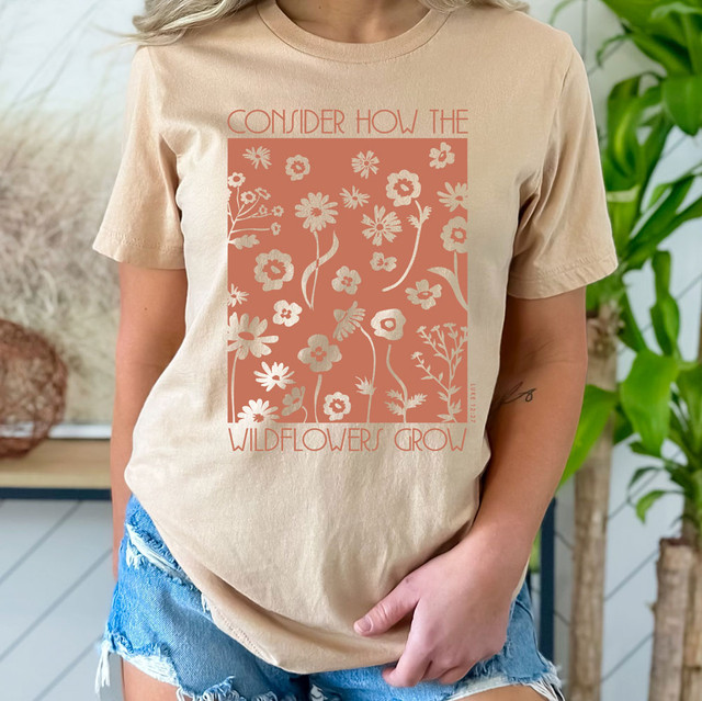 Consider How The Wildflowers Grow DTF Heat Transfer