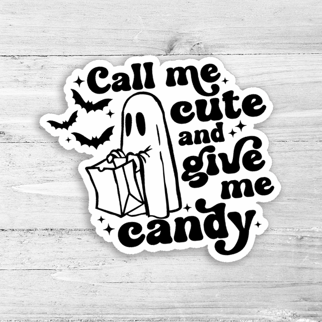 Call Me Cute And Give Me Candy Die Cut Sticker