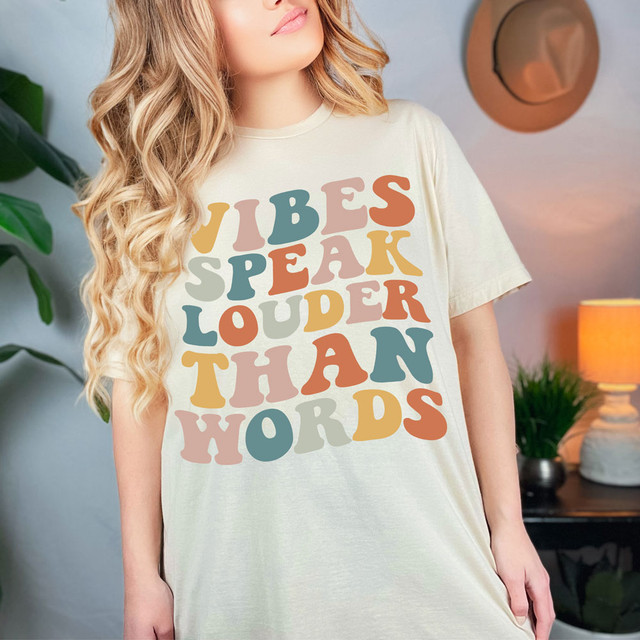 Vibes Speak Louder Than Words DTF Heat Transfer