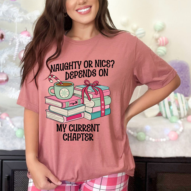 Naughty Or Nice? Depends On My Current Chapter DTF Heat Transfer