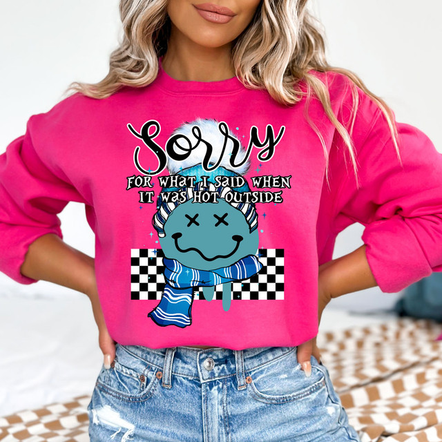 Sorry For What I Said When It Was Hot Outside Blue DTF Heat Transfer