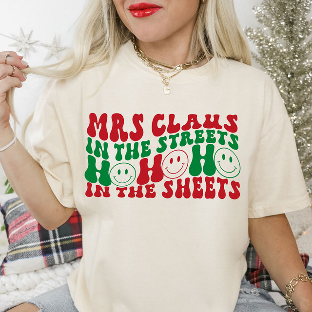 Mrs Claus In The Streets Hohoho In The Sheets DTF Heat Transfer