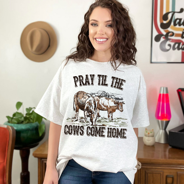 Pray Til The Cows Come Home DTF Heat Transfer
