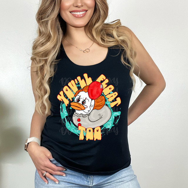 You'll Float Too Rubber Duck DTF Heat Transfer