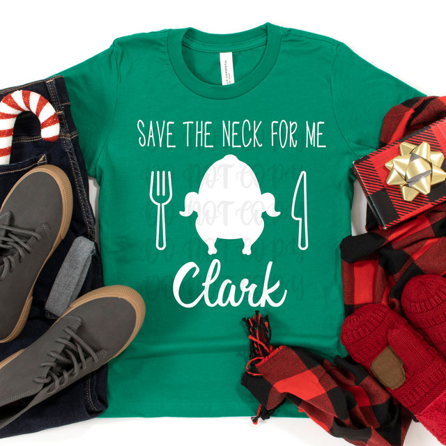 Save The Neck For Me Clark WHITE DTF Heat Transfer