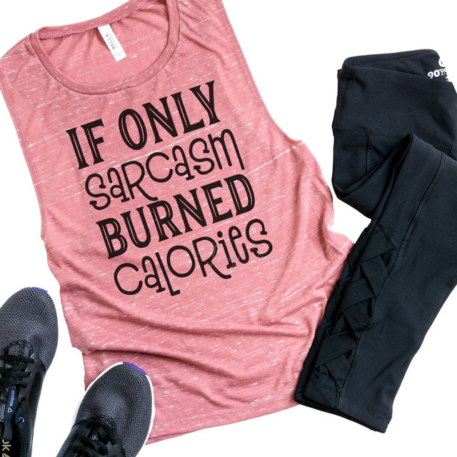 If Only Sarcasm Burned Calories Sublimation Transfer