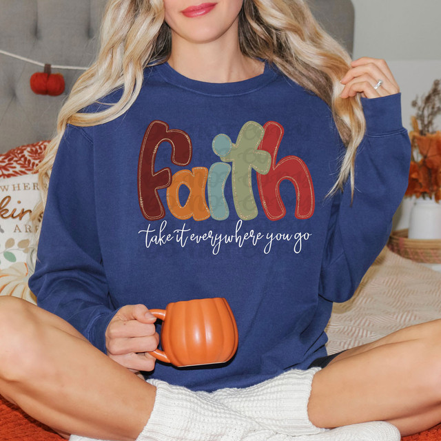 Faith Take It Everywhere You Go WHITE DTF Heat Transfer 